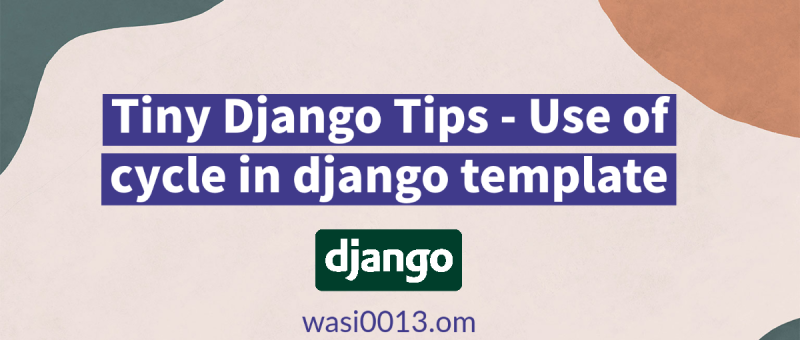 Use of Cycle in Django Template